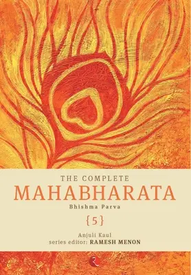 Le Mahabharata complet [5] Bhishma Parva - The Complete Mahabharata [5] Bhishma Parva