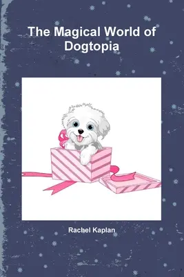 Le monde magique de Dogtopia - The Magical World of Dogtopia