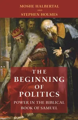 Le début de la politique : Le pouvoir dans le livre biblique de Samuel - The Beginning of Politics: Power in the Biblical Book of Samuel
