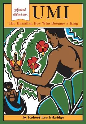 Umi : le garçon hawaïen qui devint roi - Umi: The Hawaiian Boy Who Became King