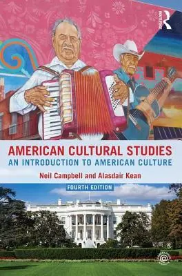 Études culturelles américaines : Une introduction à la culture américaine - American Cultural Studies: An Introduction to American Culture