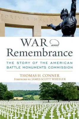 Guerre et souvenir : L'histoire de l'American Battle Monuments Commission - War and Remembrance: The Story of the American Battle Monuments Commission