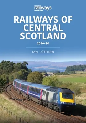 CHEMINS DE FER DU CENTRE DE L'ÉCOSSE 201620 - RAILWAYS OF CENTRAL SCOTLAND 201620