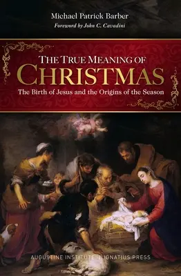 Le vrai sens de Noël : La naissance de Jésus et les origines de la saison - The True Meaning of Christmas: The Birth of Jesus and the Origins of the Season