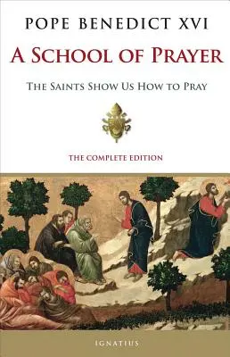 Une école de prière : Les saints nous montrent comment prier - A School of Prayer: The Saints Show Us How to Pray