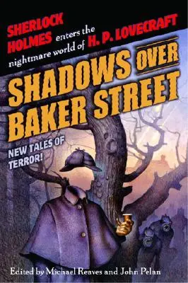 Les ombres de Baker Street : De nouvelles histoires de terreur ! - Shadows Over Baker Street: New Tales of Terror!