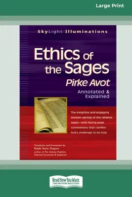 L'éthique des Sages : Pirke Avot Annotated & Explained [Standard Large Print 16 Pt Edition] - Ethics of the Sages: Pirke Avot Annotated & Explained [Standard Large Print 16 Pt Edition]