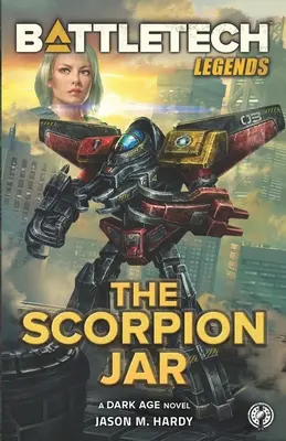 Légendes BattleTech : La jarre du scorpion - BattleTech Legends: The Scorpion Jar