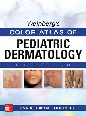Atlas couleur de dermatologie pédiatrique de Weinberg - Weinberg's Color Atlas of Pediatric Dermatology