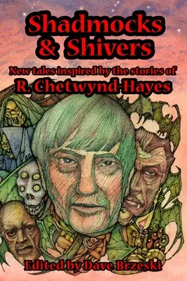 Shadmocks & Shivers : Nouveaux contes inspirés des histoires de R. Chetwynd-Hayes - Shadmocks & Shivers: New Tales Inspired by the Stories of R. Chetwynd-Hayes
