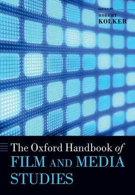Le manuel d'Oxford sur les études cinématographiques et médiatiques - The Oxford Handbook of Film and Media Studies