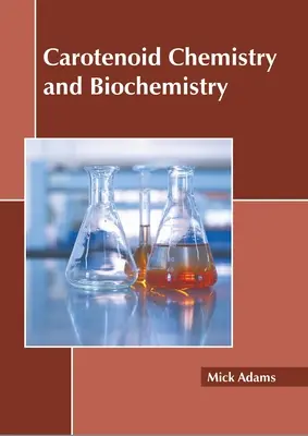 Chimie et biochimie des caroténoïdes - Carotenoid Chemistry and Biochemistry