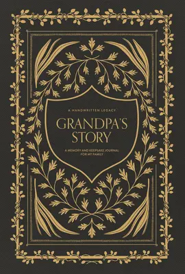 L'histoire de grand-père : Un journal de souvenirs pour ma famille - Grandpa's Story: A Memory and Keepsake Journal for My Family