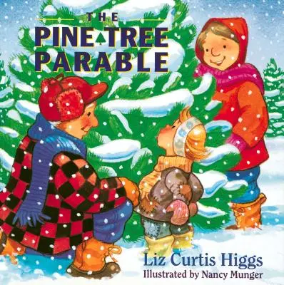 La parabole du pin : La série des paraboles - The Pine Tree Parable: The Parable Series