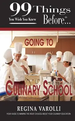 99 choses que vous auriez aimé savoir avant d'aller à l'école culinaire - 99 Things You Wish You Knew Before Going to Culinary School