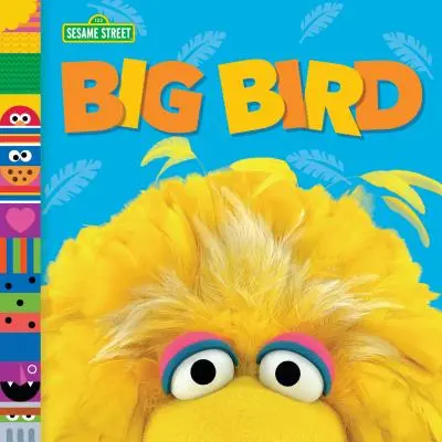 Big Bird (Les amis de la rue Sésame) - Big Bird (Sesame Street Friends)