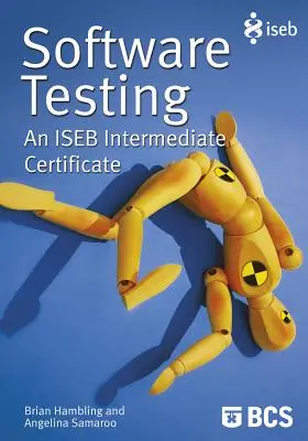 Tests de logiciels : Un certificat intermédiaire de l'Iseb - Software Testing: An Iseb Intermediate Certificate