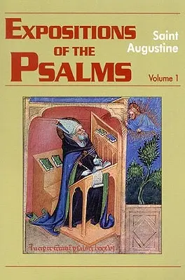 Expositions des Psaumes 1-32 - Expositions of the Psalms 1-32