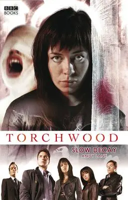 Torchwood : Slow Decay - Torchwood: Slow Decay