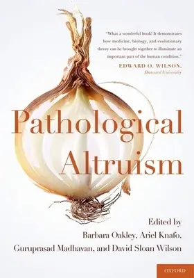 L'altruisme pathologique - Pathological Altruism