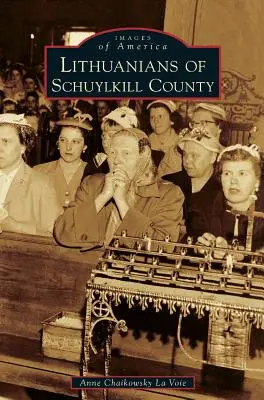 Les Lituaniens du comté de Schuylkill - Lithuanians of Schuylkill County