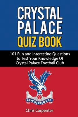 Quiz sur Crystal Palace - Crystal Palace Quiz Book