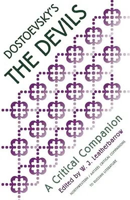 Les diables de Dostoïevski : un compagnon critique - Dostoevsky's the Devils: A Critical Companion