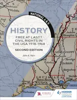 Histoire des Nationales 4 et 5 : Enfin libre ? Les droits civiques aux États-Unis 1918-1968, deuxième édition - National 4 & 5 History: Free at Last? Civil Rights in the USA 1918-1968, Second Edition