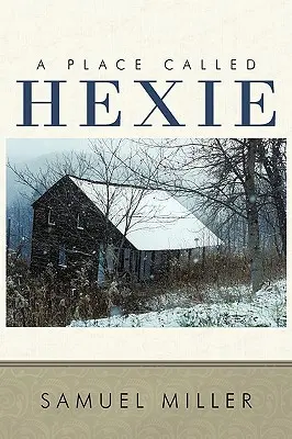 Un lieu appelé Hexie - A Place Called Hexie