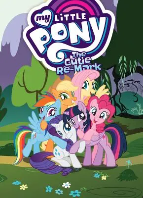 Mon Petit Poney : La Re-Marque de Cutie - My Little Pony: The Cutie Re-Mark