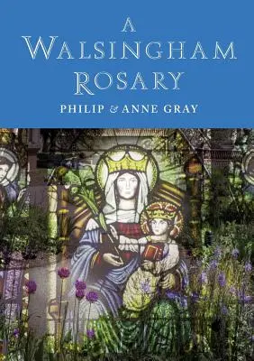 Un chapelet de Walsingham - A Walsingham Rosary