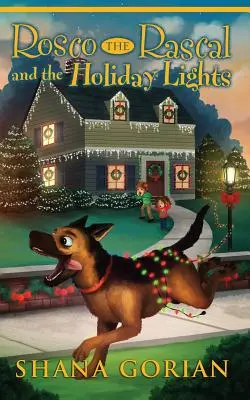 Rosco the Rascal and the Holiday Lights (Rosco le coquin et les lumières de Noël) - Rosco the Rascal and the Holiday Lights