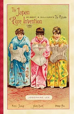 Le Japon de l'invention pure : Le Mikado de Gilbert et Sullivan - The Japan of Pure Invention: Gilbert and Sullivan's The Mikado