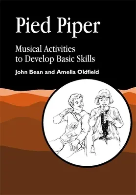 Pied Piper - Activités musicales pour développer les compétences de base - Pied Piper - Musical Activities to Develop Basic Skills