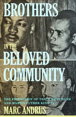 Frères dans la communauté bien-aimée : L'amitié de Thich Nhat Hanh et Martin Luther King Jr. - Brothers in the Beloved Community: The Friendship of Thich Nhat Hanh and Martin Luther King Jr.