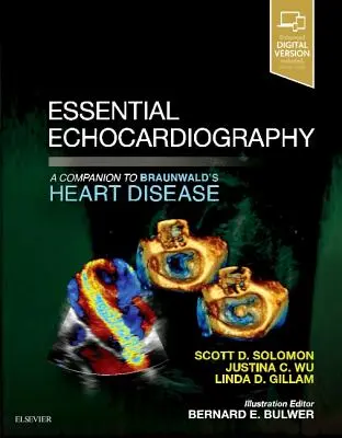 Echocardiographie essentielle : Un compagnon pour les maladies cardiaques de Braunwald - Essential Echocardiography: A Companion to Braunwald's Heart Disease