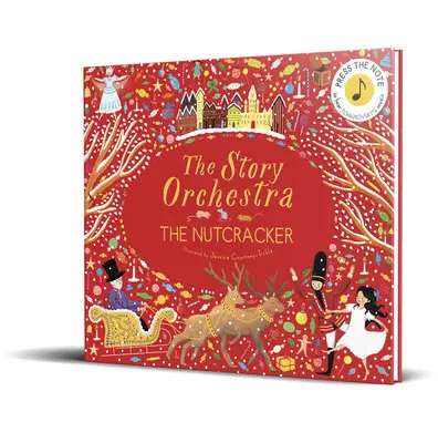 Le Story Orchestra : Casse-Noisette, 2 : Appuyez sur la note pour écouter la musique de Tchaïkovski - The Story Orchestra: The Nutcracker, 2: Press the Note to Hear Tchaikovsky's Music