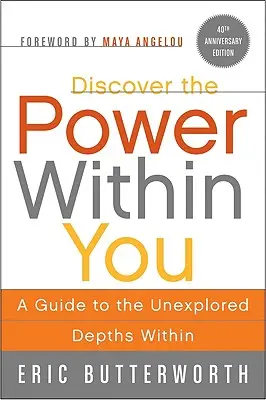 Découvrez le pouvoir qui est en vous : Un guide des profondeurs inexplorées de l'intérieur - Discover the Power Within You: A Guide to the Unexplored Depths Within