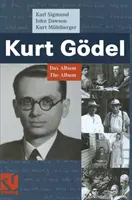 Kurt Gdel : Das Album - L'Album - Kurt Gdel: Das Album - The Album