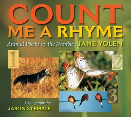 Compte-moi une rime : Poèmes d'animaux en chiffres - Count Me a Rhyme: Animal Poems by the Numbers