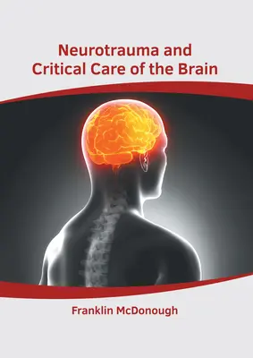 Neurotraumatismes et soins intensifs du cerveau - Neurotrauma and Critical Care of the Brain