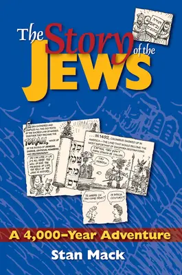 L'histoire des Juifs : Une aventure de 4 000 ans - Un livre d'histoire graphique - The Story of the Jews: A 4,000-Year Adventure--A Graphic History Book