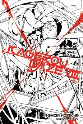Kagerou Daze, Vol. 8 (Light Novel) : Summer Time Reload (Jin (Shizen No Teki-P)) - Kagerou Daze, Vol. 8 (Light Novel): Summer Time Reload (Jin (Shizen No Teki-P))