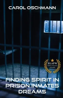 Trouver l'esprit dans les rêves des détenus - Finding Spirit in Prison Inmates Dreams