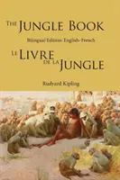 Le Livre de la Jungle : Édition bilingue : Anglais-Français - The Jungle Book: Bilingual Edition: English-French