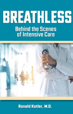 À bout de souffle : Le rôle de la compassion dans les soins intensifs - Breathless: The Role of Compassion in Critical Care