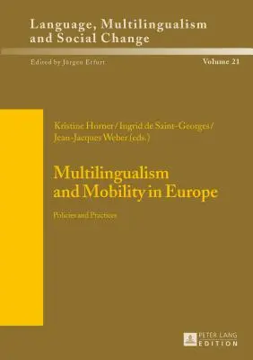 Multilinguisme et mobilité en Europe : Politiques et pratiques - Multilingualism and Mobility in Europe: Policies and Practices