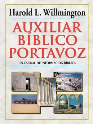 Auxiliar Bblico Portavoz = Guide biblique de Willmington - Auxiliar Bblico Portavoz = Willmington's Guide to the Bible