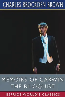 Mémoires de Carwin le Biloquiste (Esprios Classics) - Memoirs of Carwin the Biloquist (Esprios Classics)