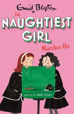 La plus vilaine des filles avance : Livre 10 - Naughtiest Girl Marches on: Book 10